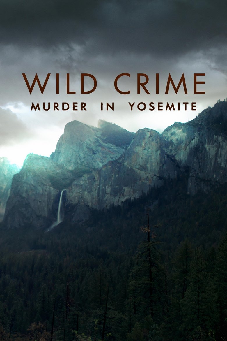 Episodes in Wild Crime - Murder in Yosemite - Murder in Yosemite Poster of Episodes in Wild Crime - Murder in Yosemite - Murder in Yosemite