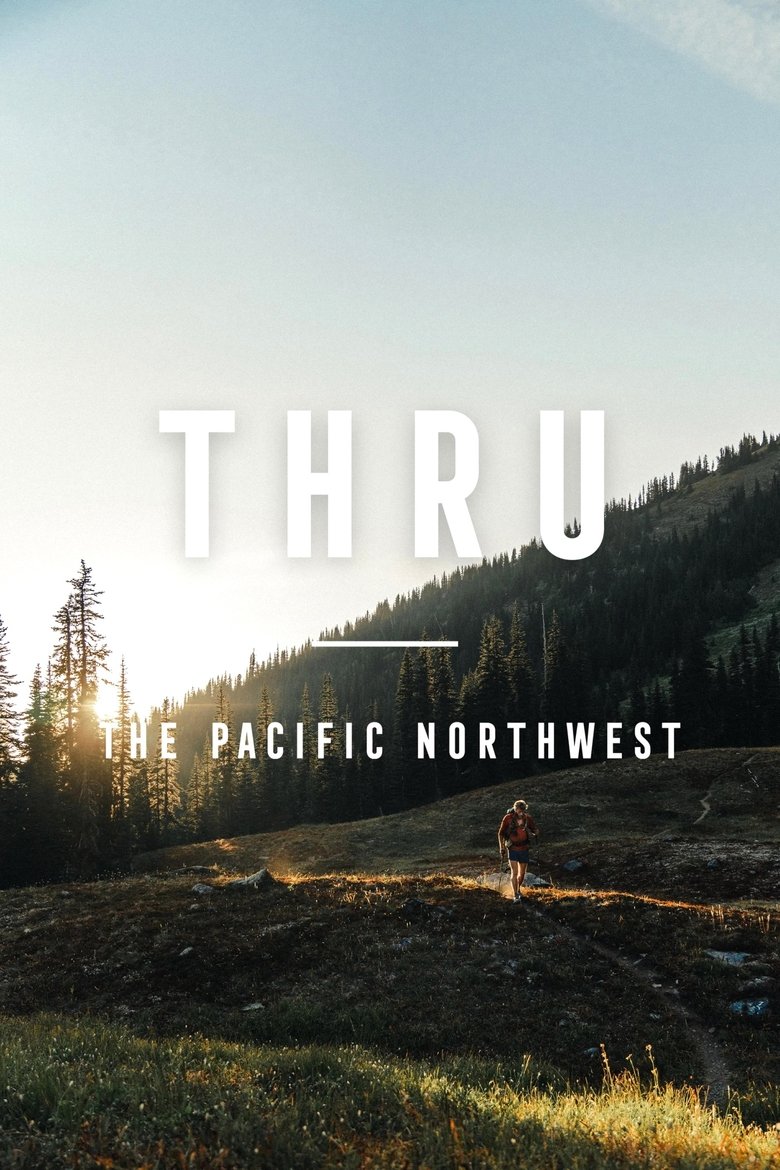 THRU: The Pacific Northwest Poster of THRU: The Pacific Northwest