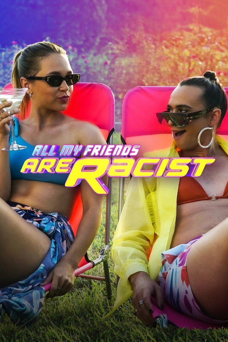 All My Friends Are Racist Poster of All My Friends Are Racist