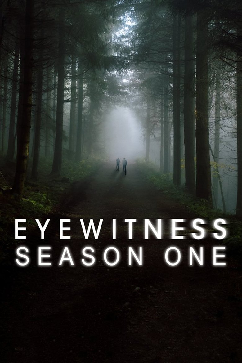 Episodes in Eyewitness - Season 1 - Season 1 Poster of Episodes in Eyewitness - Season 1 - Season 1