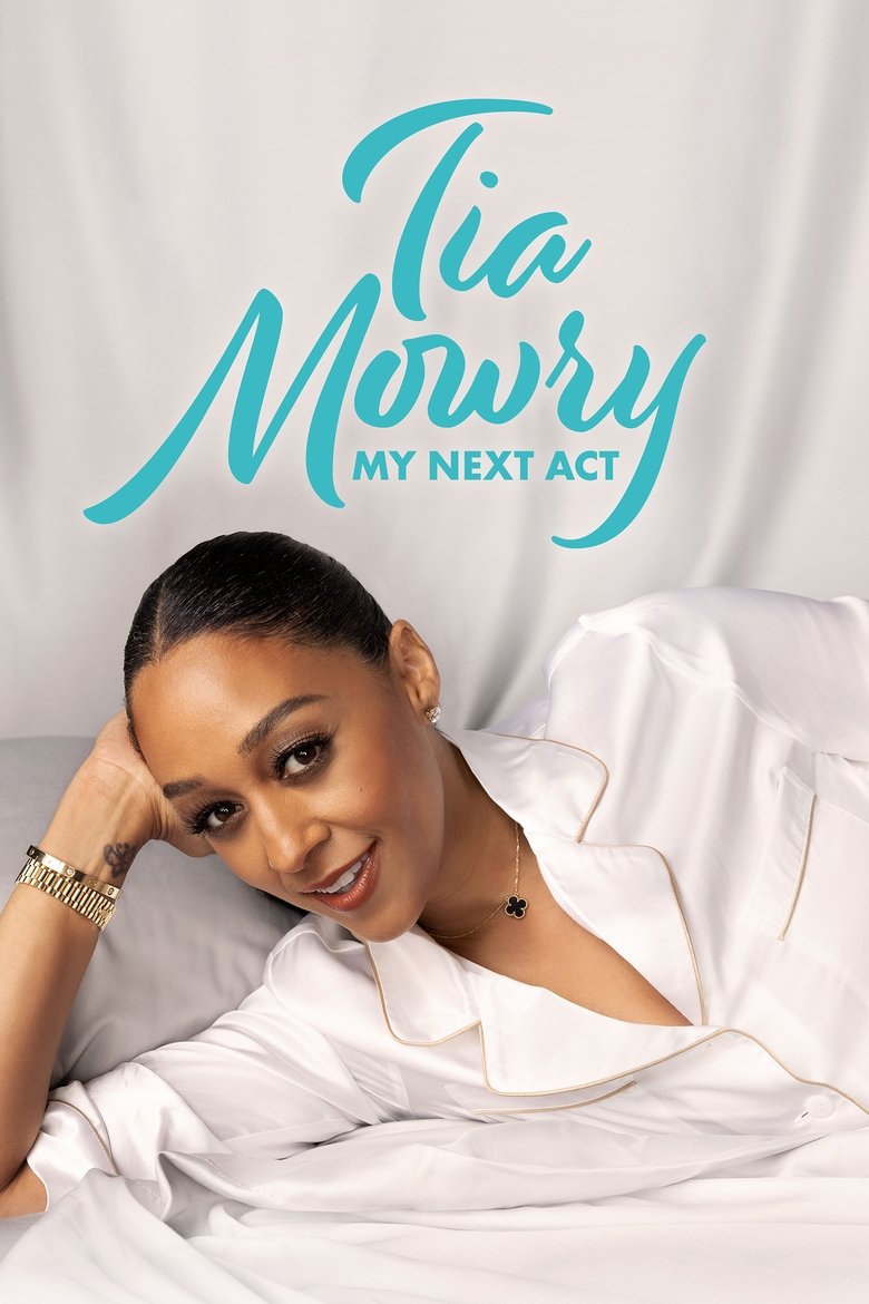 Episodes in Tia Mowry My Next Act - Season 1 - Season 1 Poster of Episodes in Tia Mowry My Next Act - Season 1 - Season 1