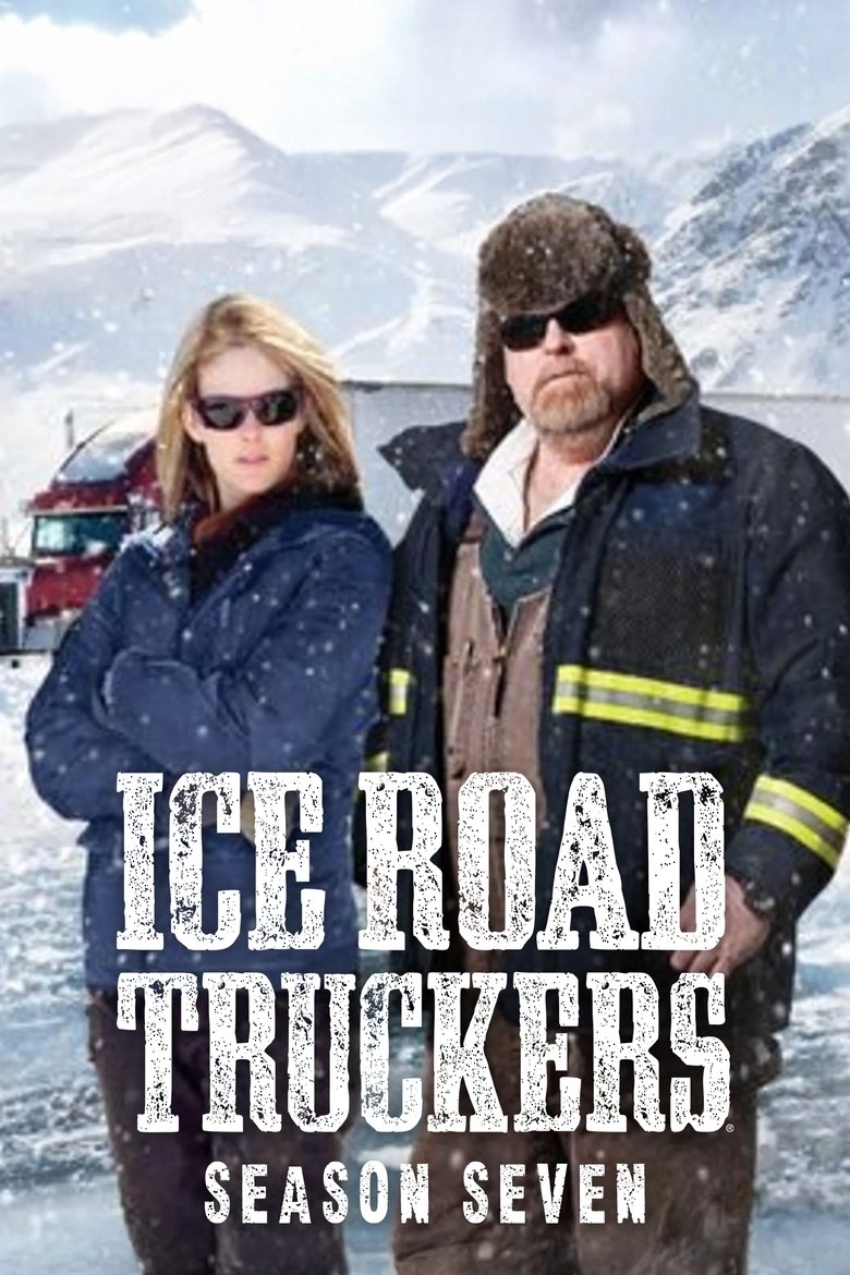 Cast and Crew in Ice Road Truckers - Haul of the Wild (Season 7 - Episode 9) - Haul of the Wild Poster of Cast and Crew in Ice Road Truckers - Haul of the Wild (Season 7 - Episode 9) - Haul of the Wild