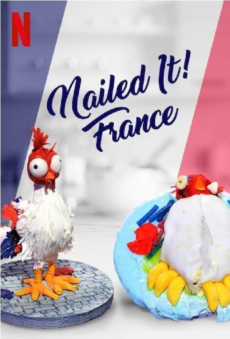 Episodes in Nailed It! France - Season 1 - Season 1 Poster of Episodes in Nailed It! France - Season 1 - Season 1
