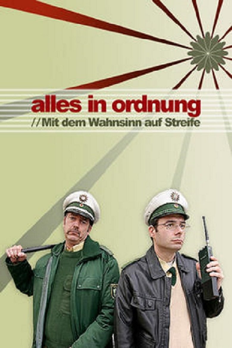 Alles in Ordnung – Mit dem Wahnsinn auf Streife Poster of Alles in Ordnung – Mit dem Wahnsinn auf Streife
