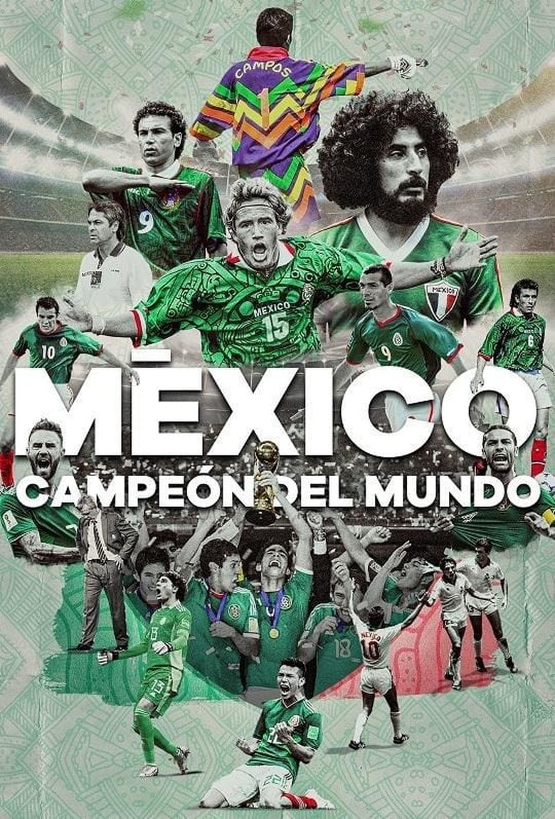 Episodes in México Campeón Del Mundo - Season 1 - Season 1 Poster of Episodes in México Campeón Del Mundo - Season 1 - Season 1