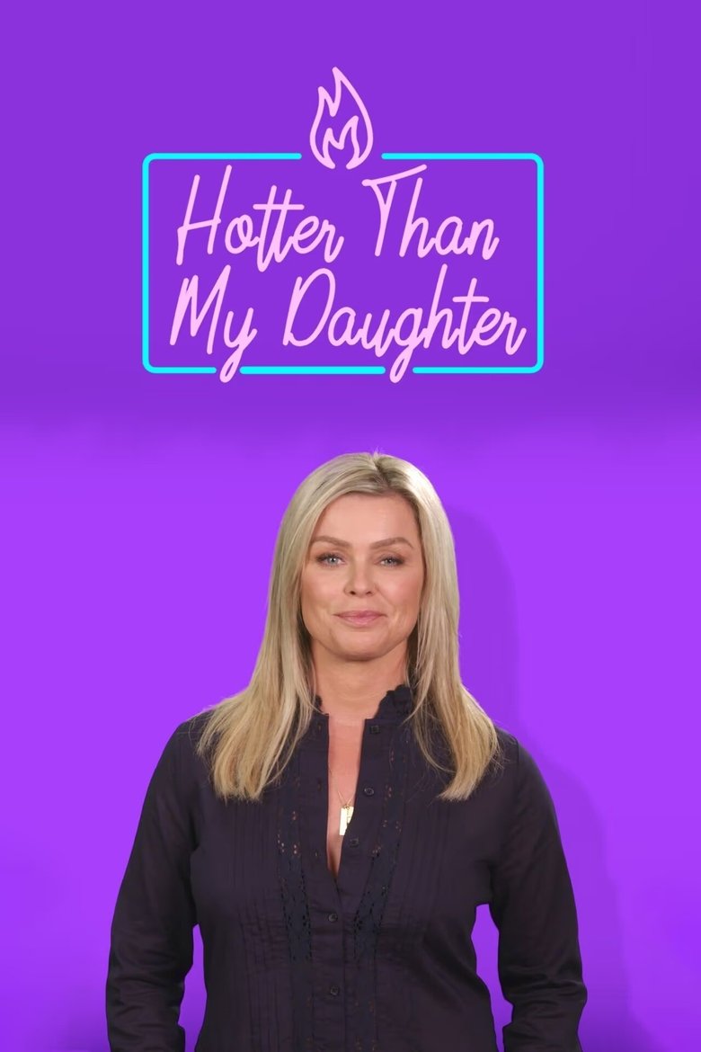 Episodes in Hotter Than My Daughter - Season 10 - Season 10 Poster of Episodes in Hotter Than My Daughter - Season 10 - Season 10