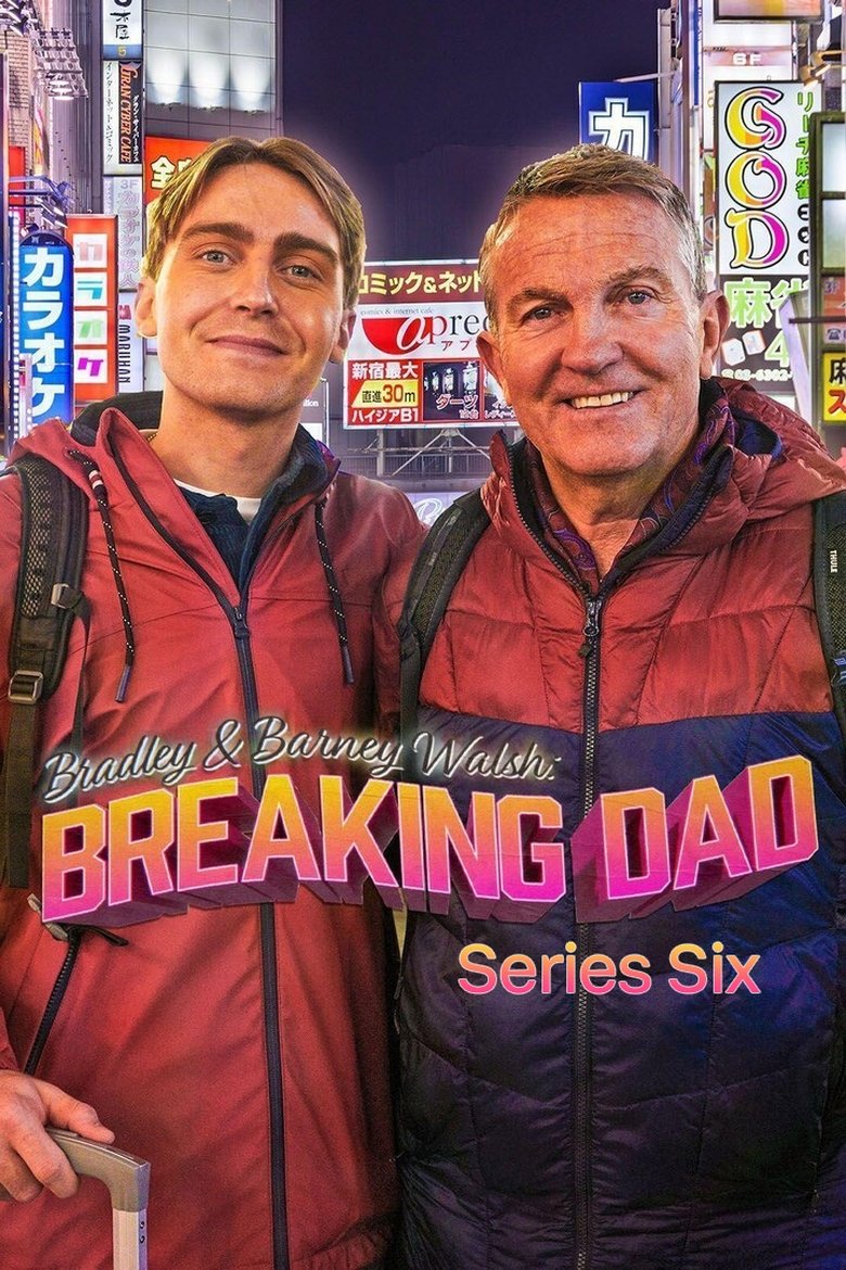Episodes in Bradley Walsh & Son Breaking Dad - Series 6 - Series 6 Poster of Episodes in Bradley Walsh & Son Breaking Dad - Series 6 - Series 6