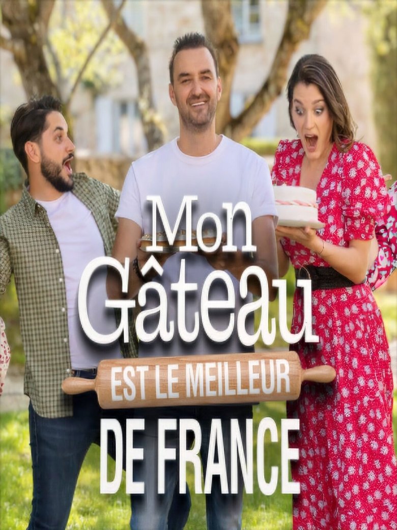 Mon gâteau est le meilleur de France Poster of Mon gâteau est le meilleur de France