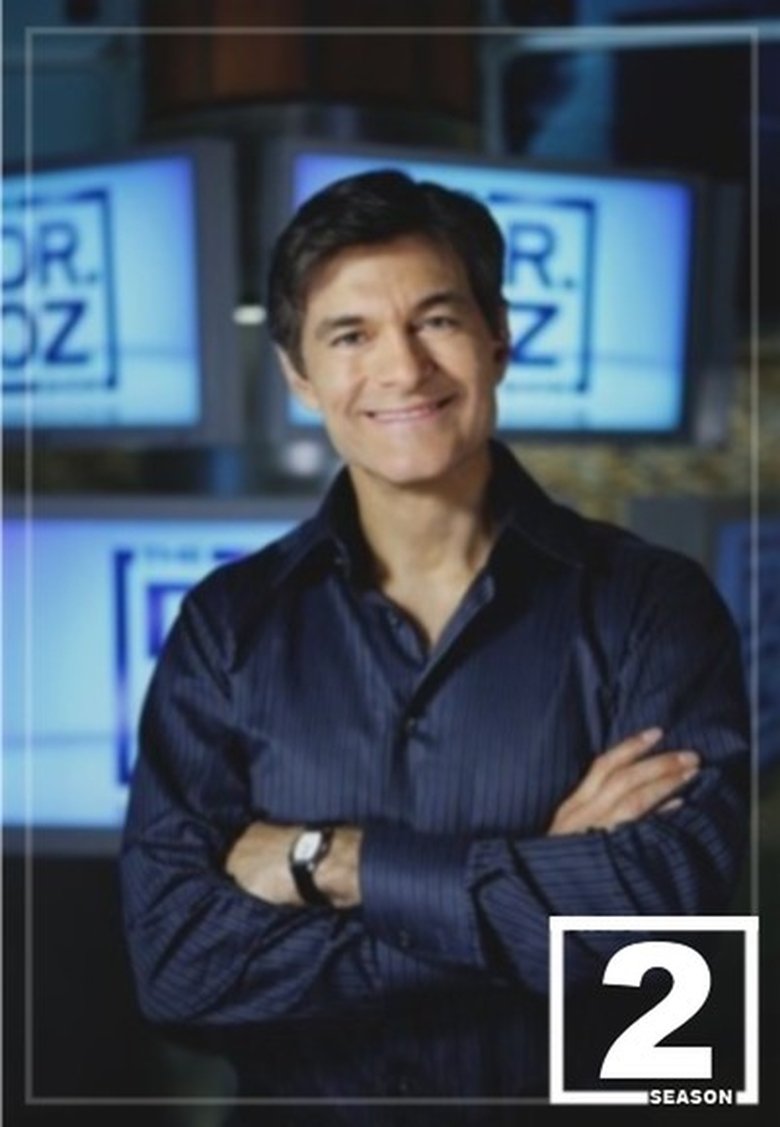 Episodes in The Dr. Oz Show - Season 2 - Season 2 Poster of Episodes in The Dr. Oz Show - Season 2 - Season 2