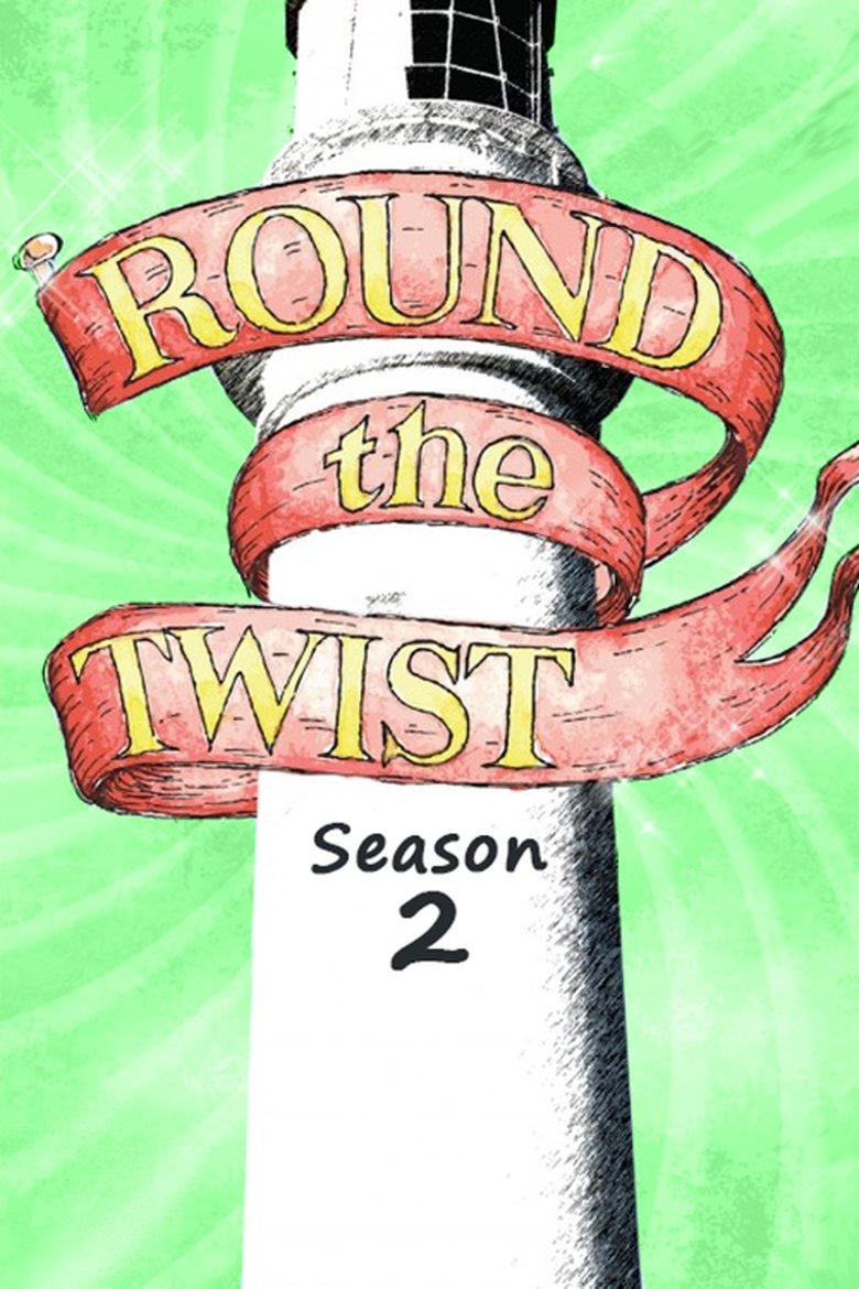 Episodes in Round The Twist - Season 2 - Season 2 Poster of Episodes in Round The Twist - Season 2 - Season 2