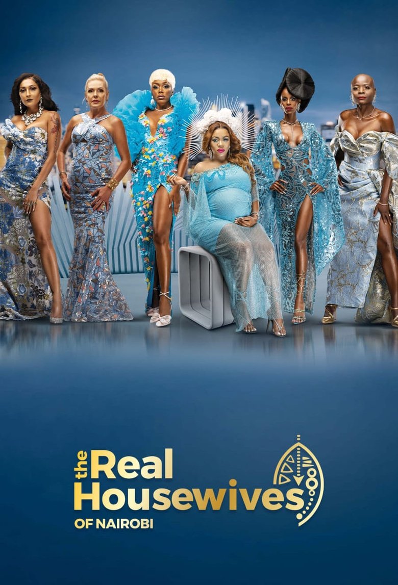 Episodes in The Real Housewives Of Nairobi - Season 1 - Season 1 Poster of Episodes in The Real Housewives Of Nairobi - Season 1 - Season 1
