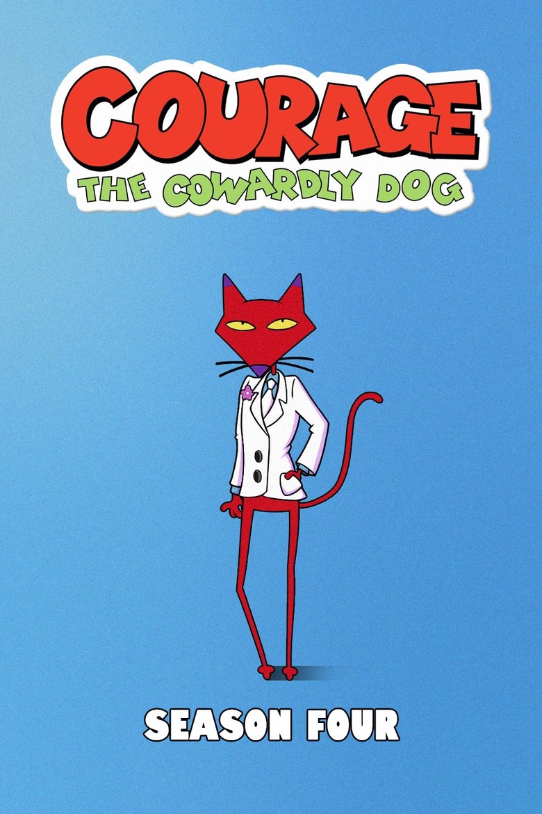 Episodes in Courage The Cowardly Dog - Season 4 - Season 4 Poster of Episodes in Courage The Cowardly Dog - Season 4 - Season 4