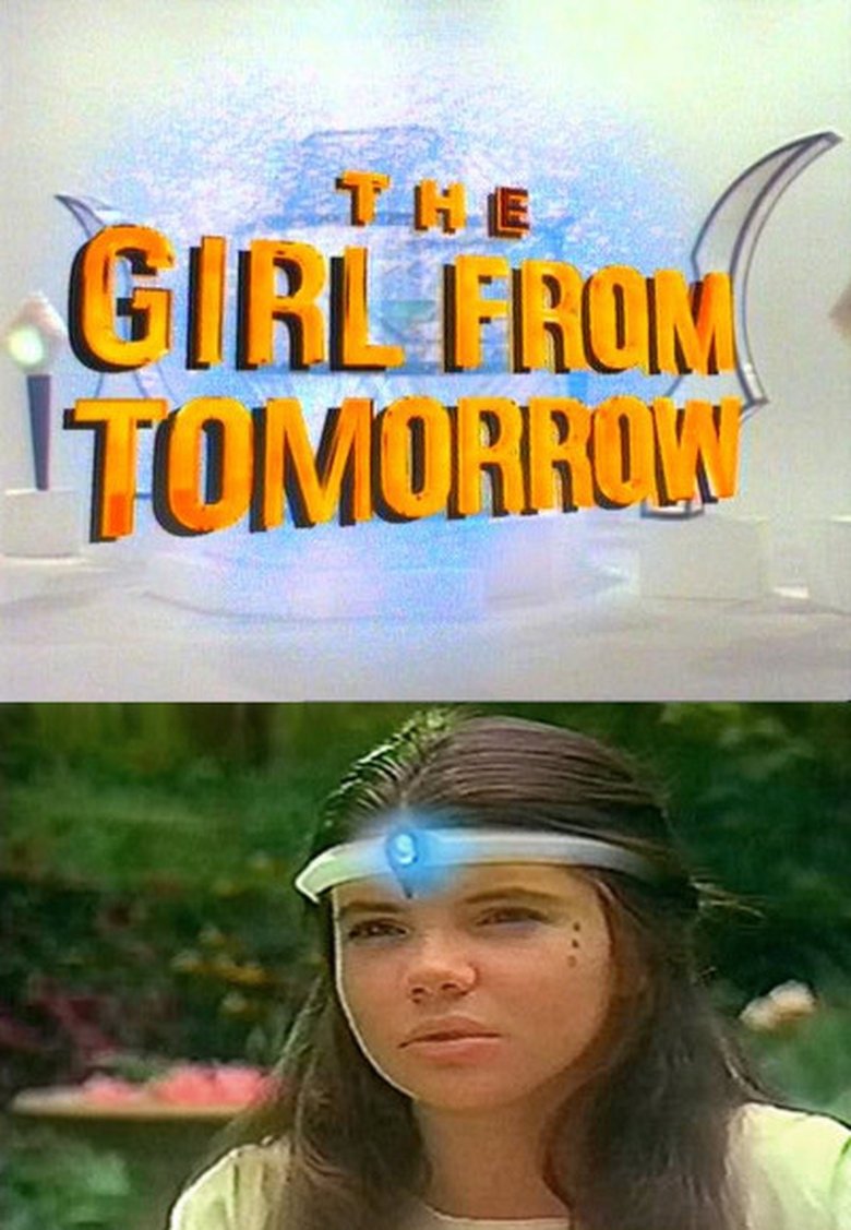 Episodes in The Girl From Tomorrow - Season 1 - Season 1 Poster of Episodes in The Girl From Tomorrow - Season 1 - Season 1