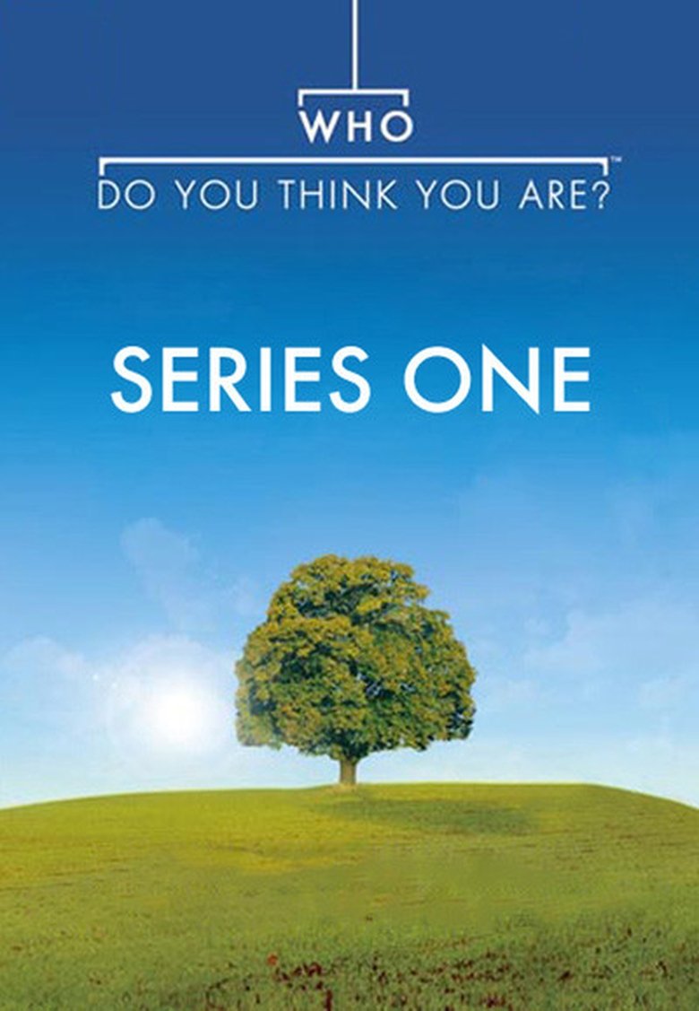 Episodes in Who Do You Think You Are? - Season 1 - Season 1 Poster of Episodes in Who Do You Think You Are? - Season 1 - Season 1