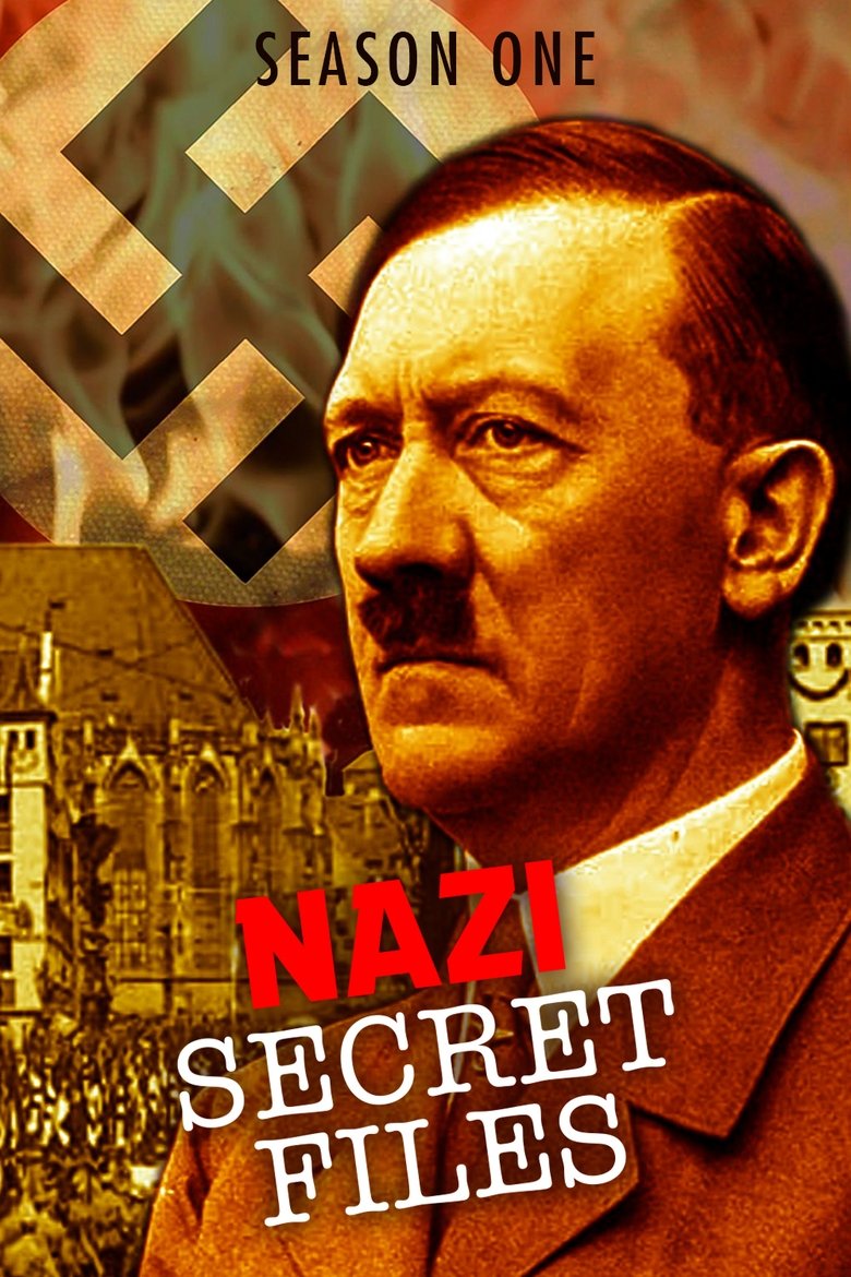 Episodes in Nazi Secret Files - Season 1 - Season 1 Poster of Episodes in Nazi Secret Files - Season 1 - Season 1