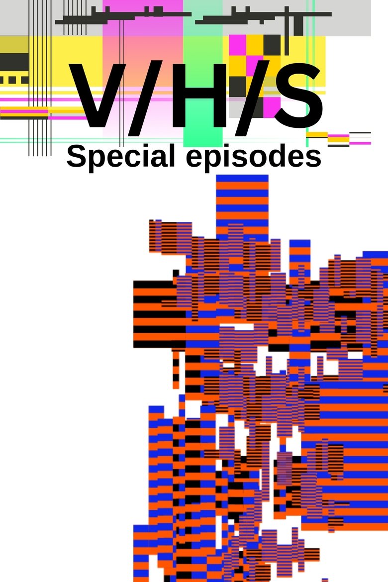 Episodes in V H S - special episodes - special episodes Poster of Episodes in V H S - special episodes - special episodes