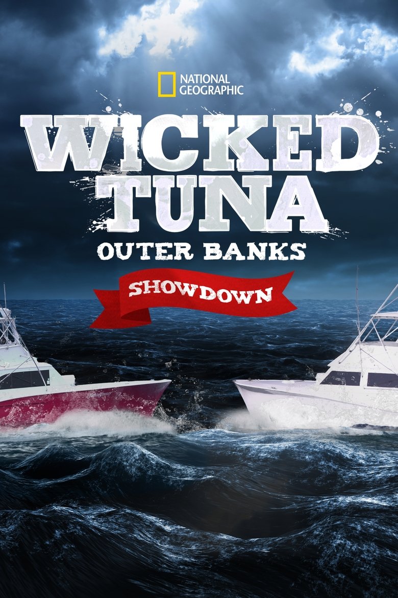 Cast and Crew in Wicked Tuna Outer Banks Showdown - Revenge of the Underdogs (Season 1 - Episode 15) - Revenge of the Underdogs Poster of Cast and Crew in Wicked Tuna Outer Banks Showdown - Revenge of the Underdogs (Season 1 - Episode 15) - Revenge of the Underdogs