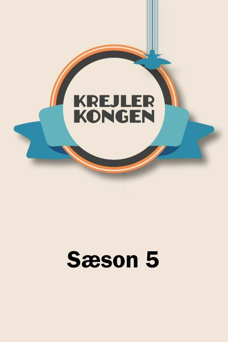 Episodes in Krejlerkongen - Season 5 - Season 5 Poster of Episodes in Krejlerkongen - Season 5 - Season 5