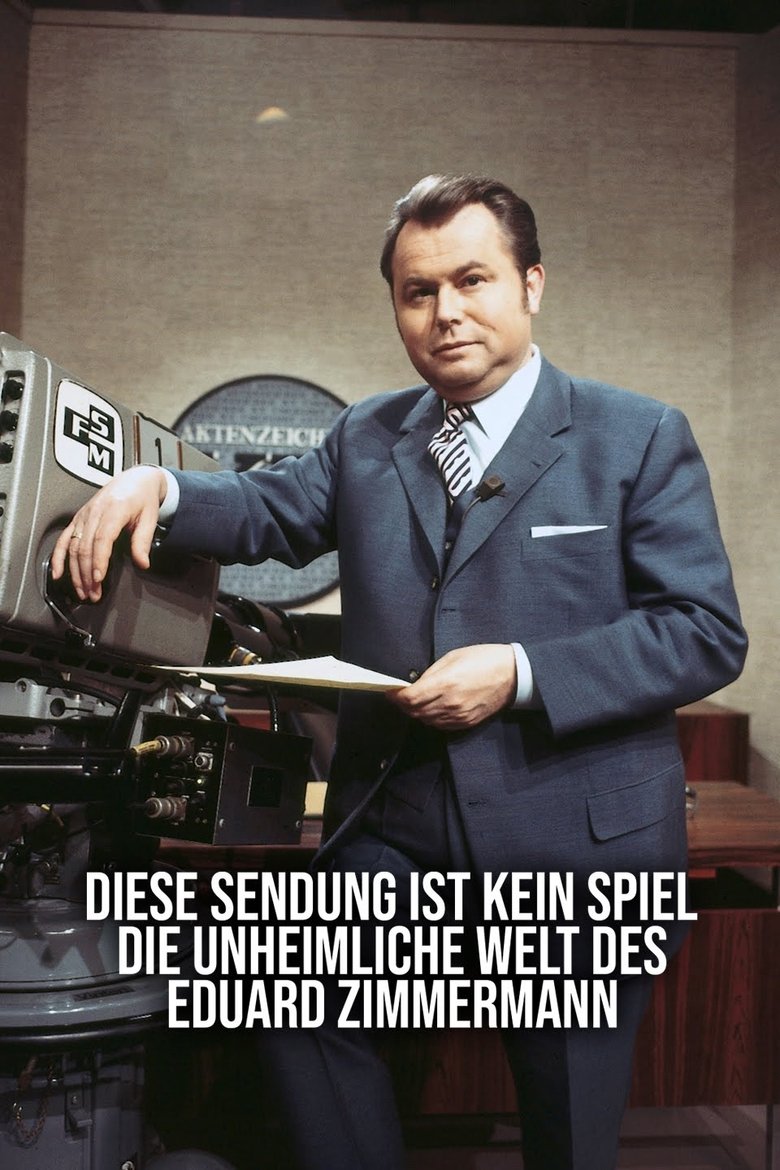 Diese Sendung ist kein Spiel – Die unheimliche Welt des Eduard Zimmermann Poster of Diese Sendung ist kein Spiel – Die unheimliche Welt des Eduard Zimmermann