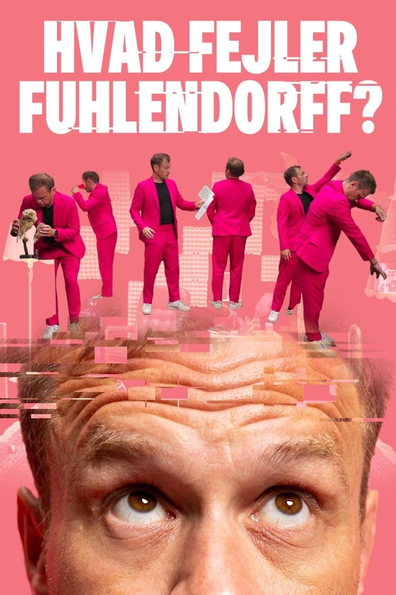 Episodes in Hvad Fejler Fuhlendorff - Season 1 - Season 1 Poster of Episodes in Hvad Fejler Fuhlendorff - Season 1 - Season 1