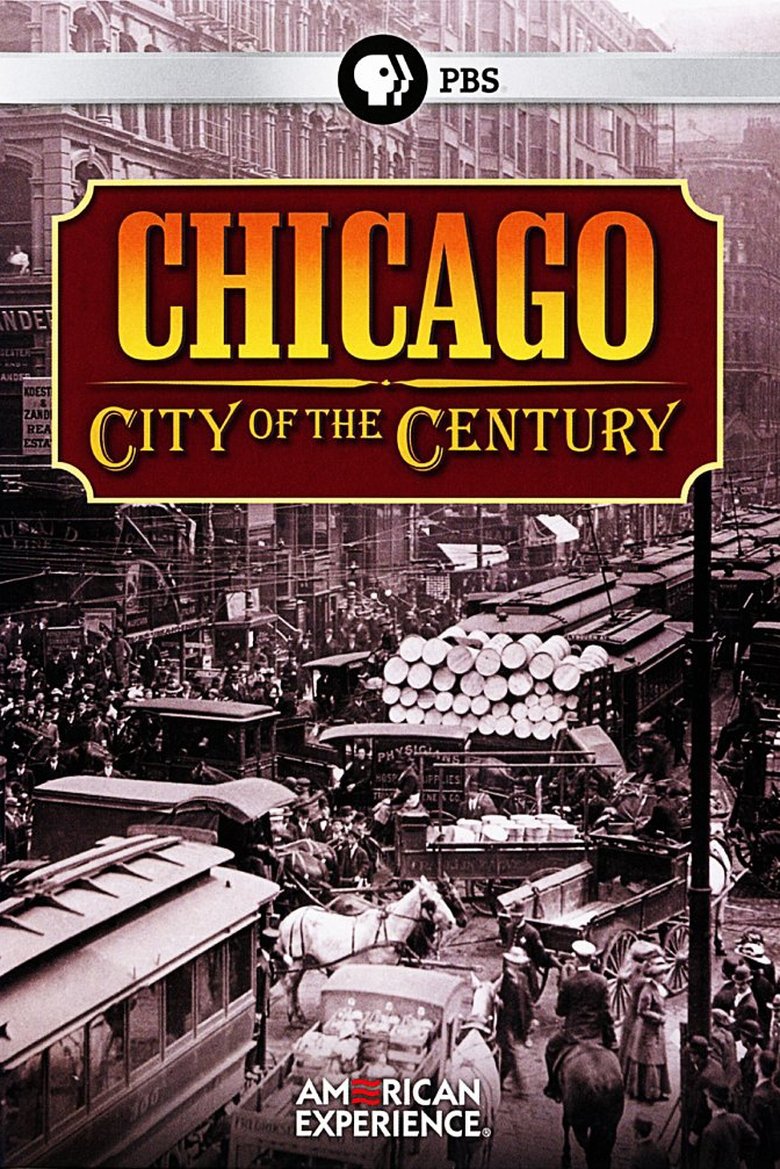 Episodes in Chicago City Of The Century - Miniseries - Miniseries Poster of Episodes in Chicago City Of The Century - Miniseries - Miniseries