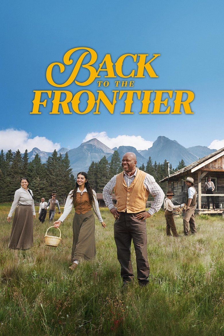 Episodes in Back To The Frontier - Season 1 - Season 1 Poster of Episodes in Back To The Frontier - Season 1 - Season 1
