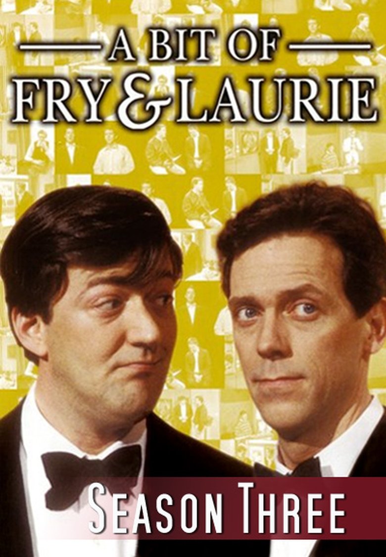Episodes in A Bit Of Fry & Laurie - Series 3 - Series 3 Poster of Episodes in A Bit Of Fry & Laurie - Series 3 - Series 3