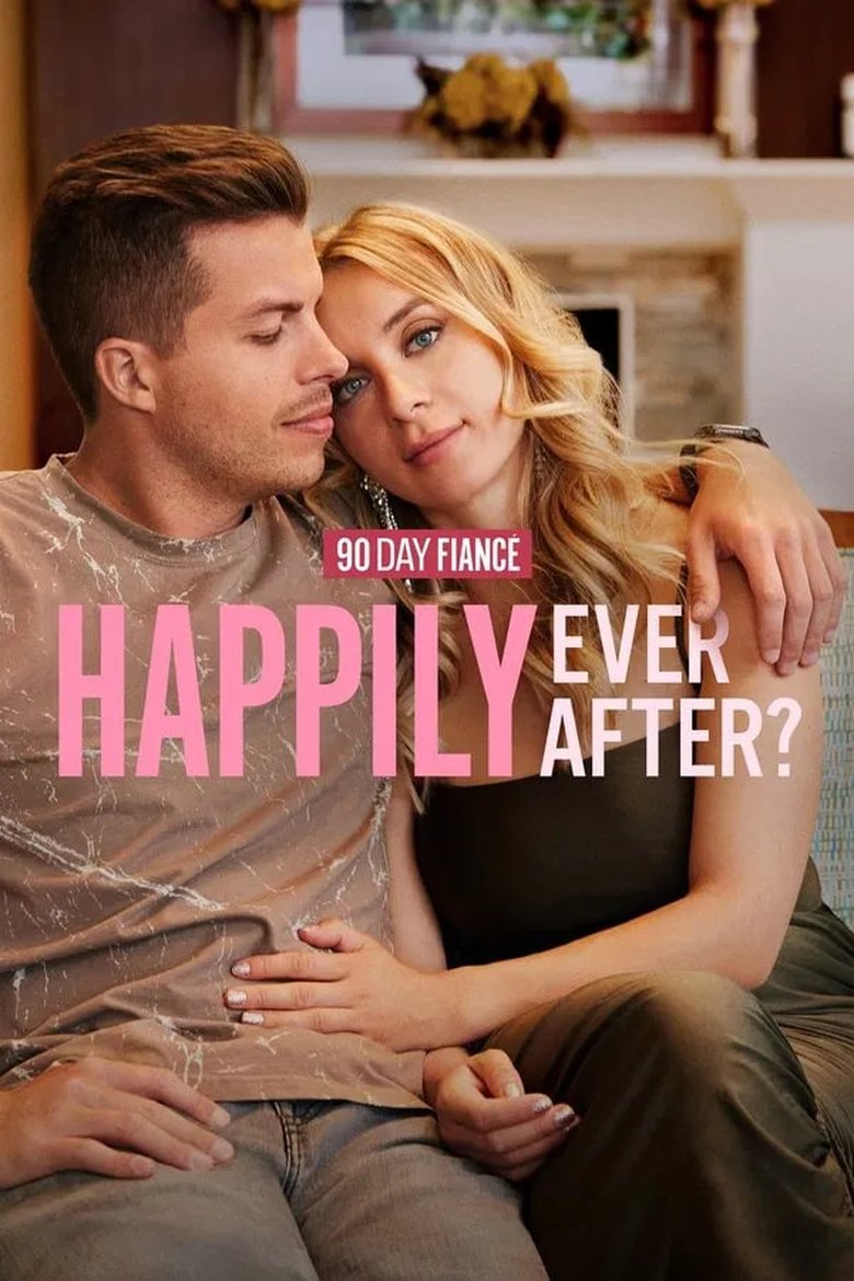 Episodes in 90 Day Fiancé Happily Ever After? - Season 7 - Season 7 Poster of Episodes in 90 Day Fiancé Happily Ever After? - Season 7 - Season 7