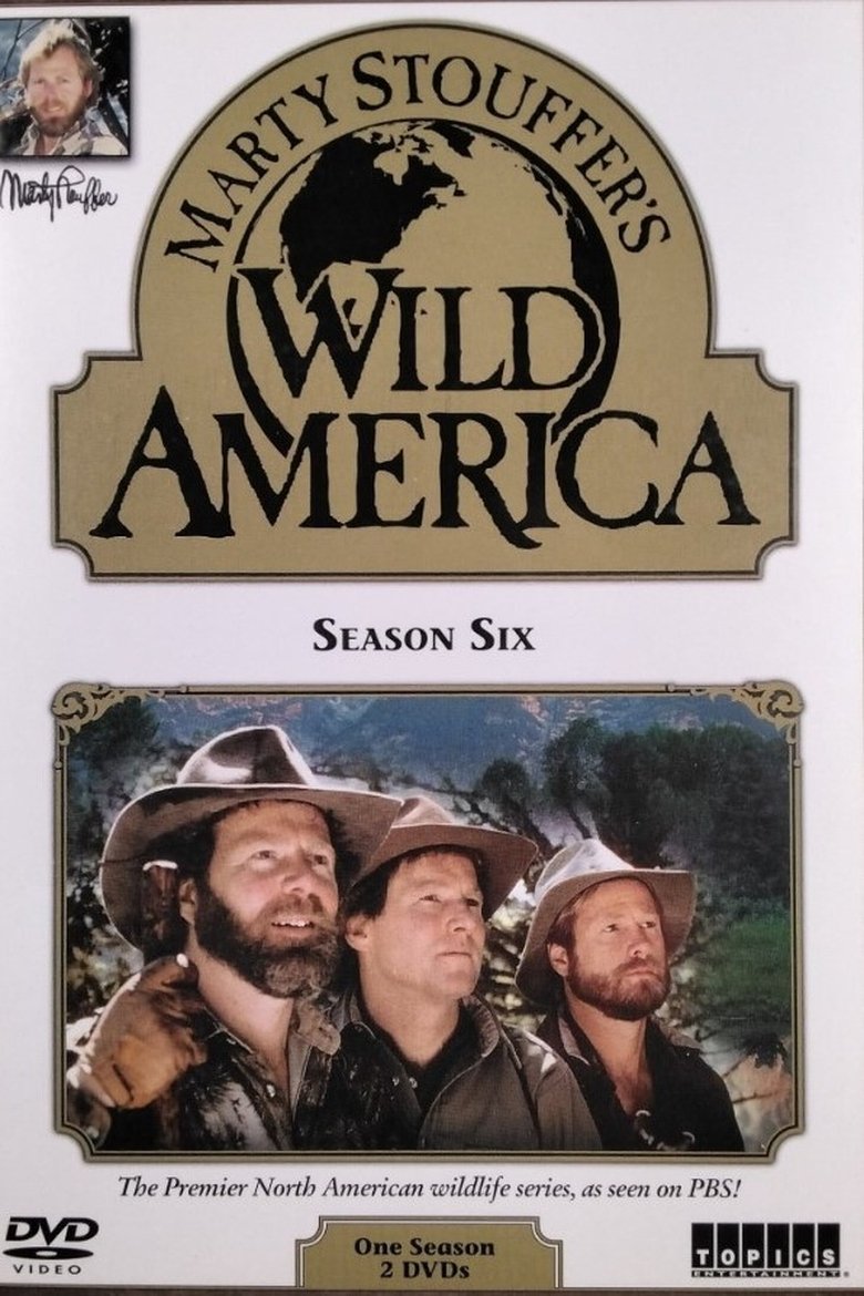 Episodes in Marty Stouffer's Wild America - Season 6 - Season 6 Poster of Episodes in Marty Stouffer's Wild America - Season 6 - Season 6
