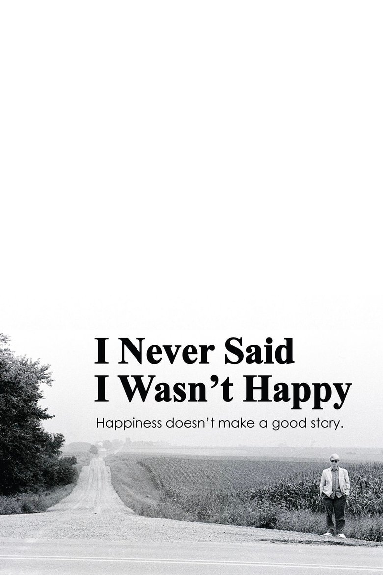 I Never Said I Wasn't Happy Poster of I Never Said I Wasn't Happy