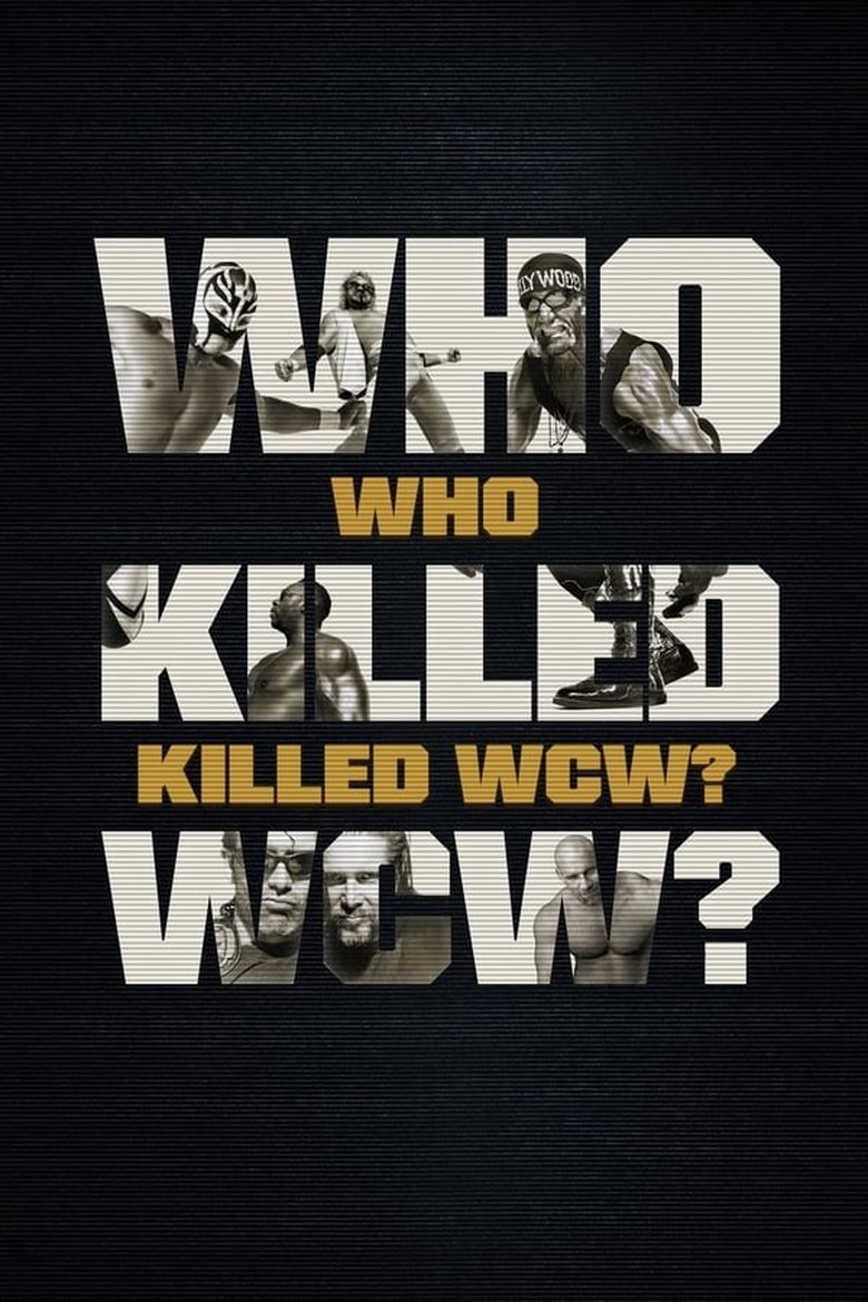 Cast and Crew in Who Killed WCW? - The Final Nitro (Season 1 - Episode 4) - The Final Nitro Poster of Cast and Crew in Who Killed WCW? - The Final Nitro (Season 1 - Episode 4) - The Final Nitro