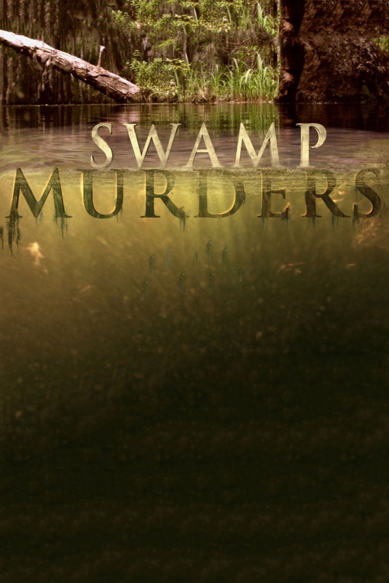 Episodes in Swamp Murders - Season 2 - Season 2 Poster of Episodes in Swamp Murders - Season 2 - Season 2
