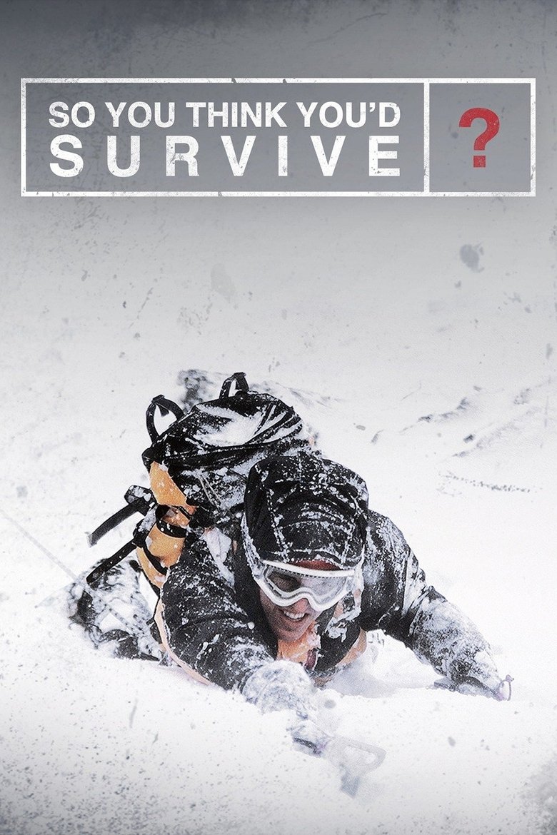 So You Think You'd Survive? Poster of So You Think You'd Survive?