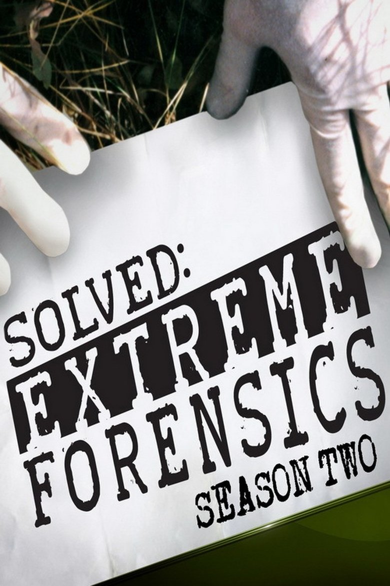 Episodes in Extreme Forensics - Season 2 - Season 2 Poster of Episodes in Extreme Forensics - Season 2 - Season 2