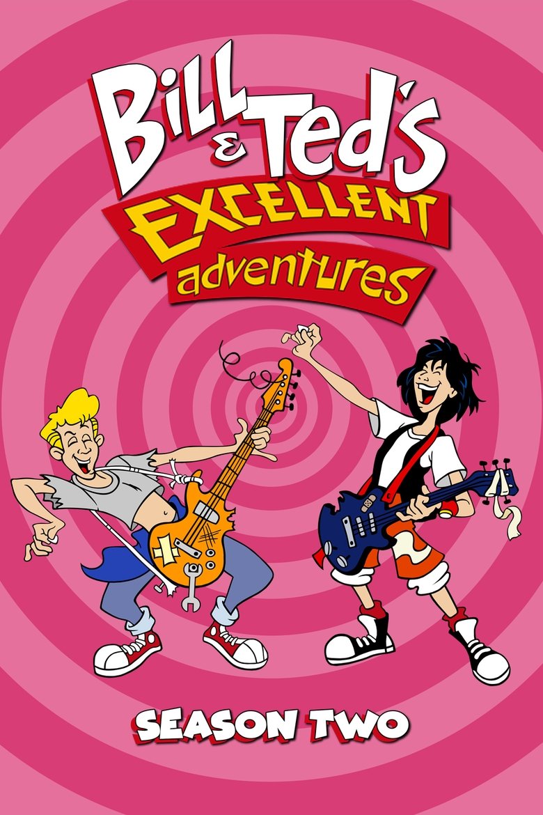 Episodes in Bill & Ted's Excellent Adventures - Season 2 - Season 2 Poster of Episodes in Bill & Ted's Excellent Adventures - Season 2 - Season 2