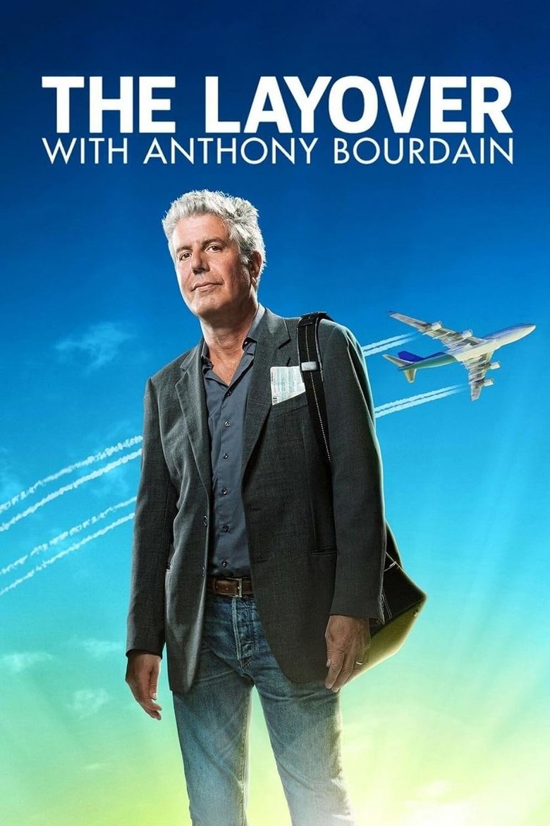 Anthony Bourdain: The Layover Poster of Anthony Bourdain: The Layover