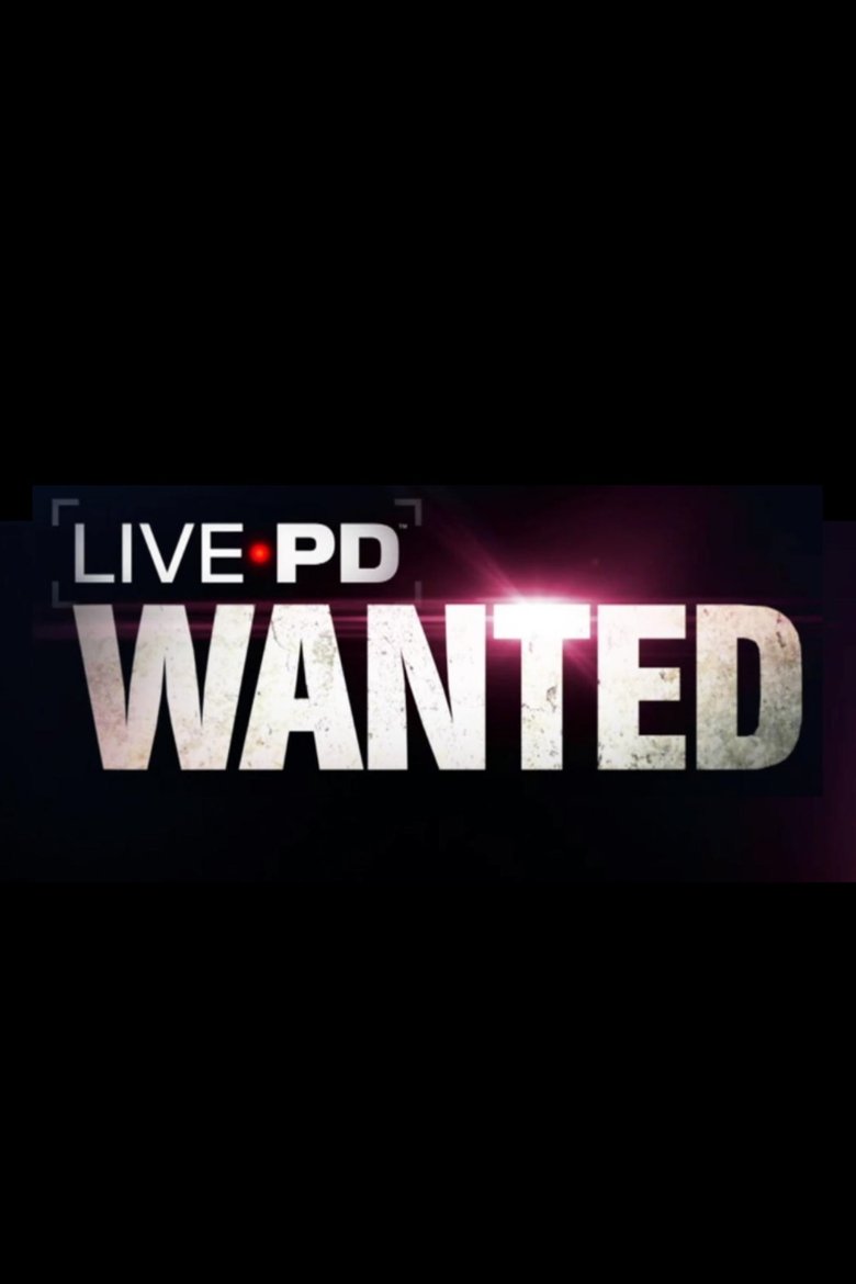 Live PD: Wanted Poster of Live PD: Wanted