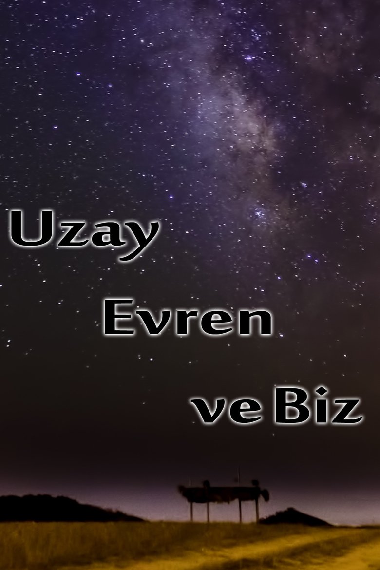 Episodes in Uzay Evren Ve Biz - Season 3 - Season 3 Poster of Episodes in Uzay Evren Ve Biz - Season 3 - Season 3