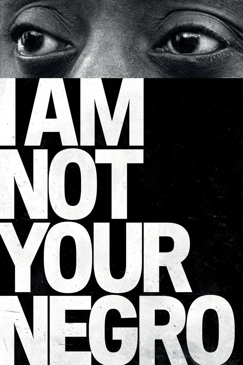 I Am Not Your Negro Poster of I Am Not Your Negro