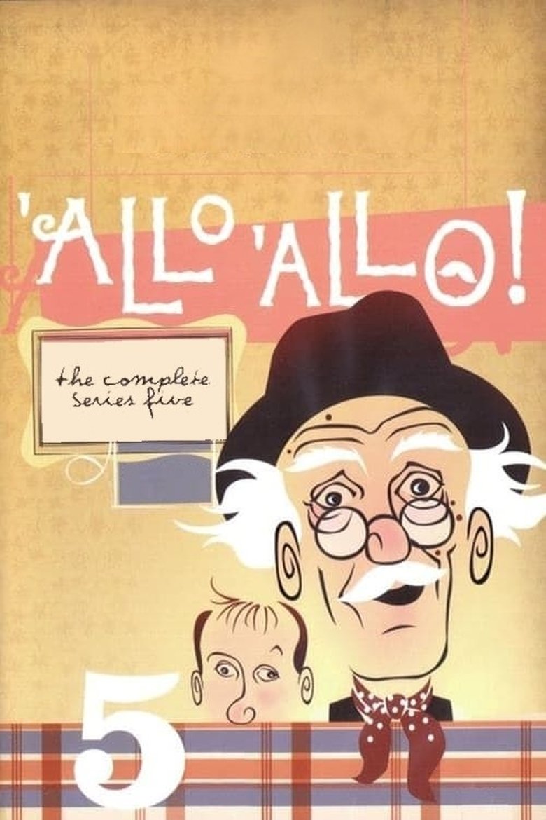 Episodes in 'Allo 'Allo! - Series 5 - Series 5 Poster of Episodes in 'Allo 'Allo! - Series 5 - Series 5