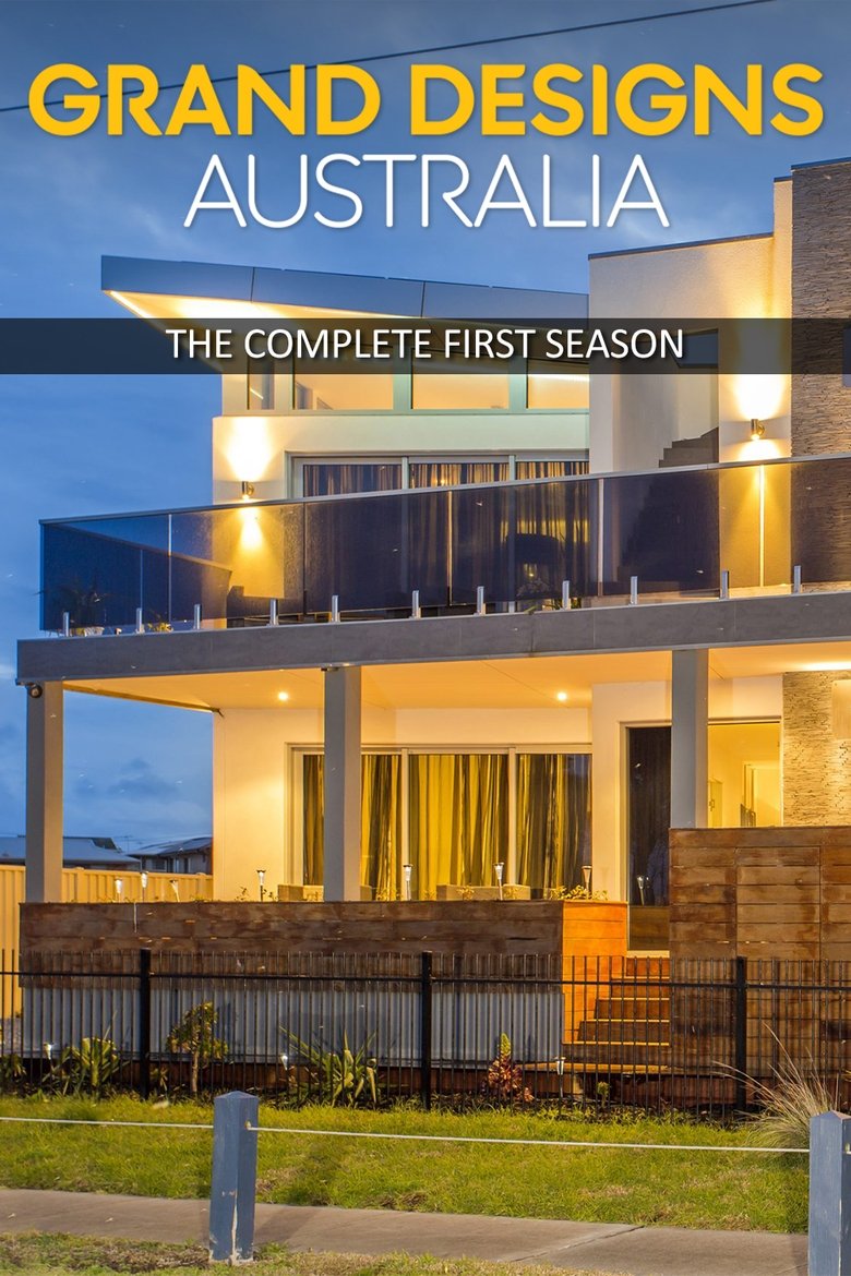 Episodes in Grand Designs Australia - Season 1 - Season 1 Poster of Episodes in Grand Designs Australia - Season 1 - Season 1