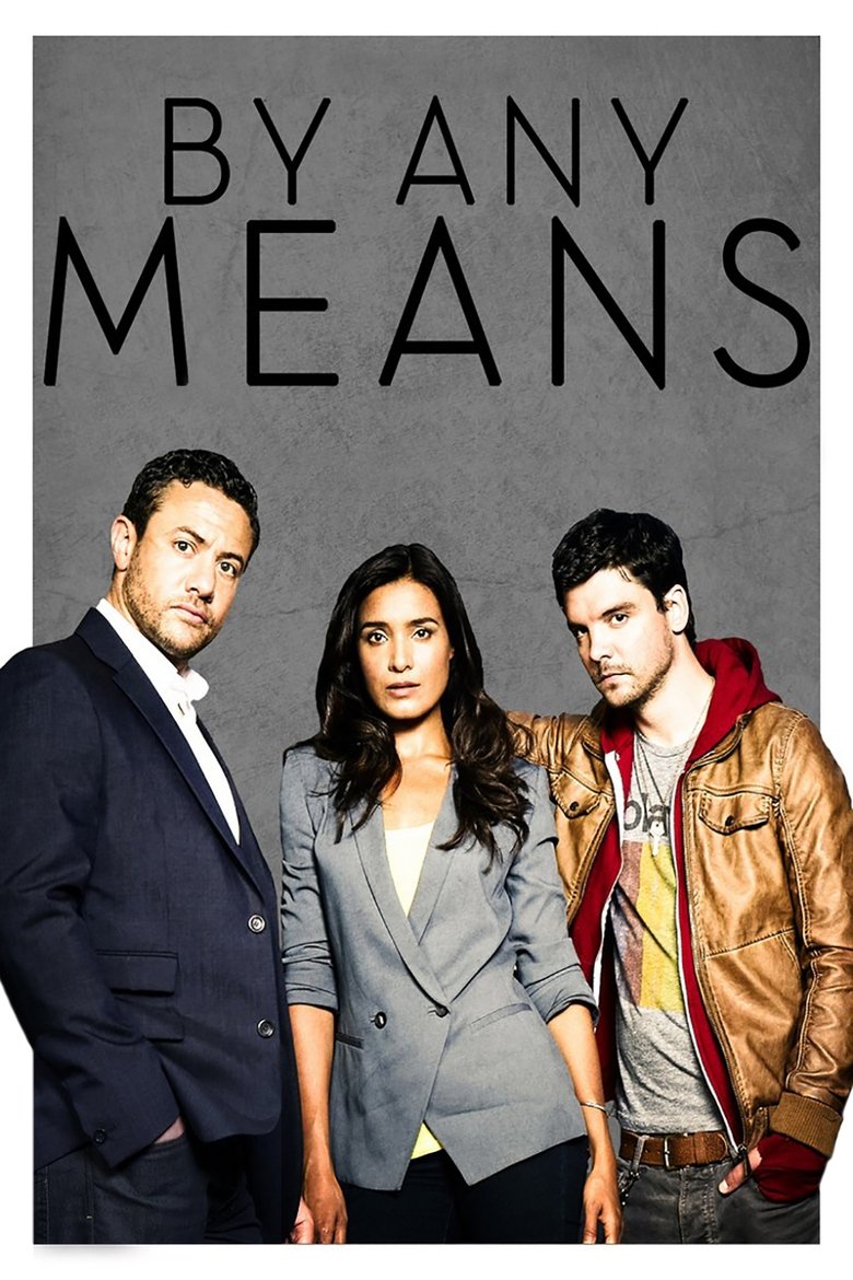 Episodes in By Any Means - Season 1 - Season 1 Poster of Episodes in By Any Means - Season 1 - Season 1