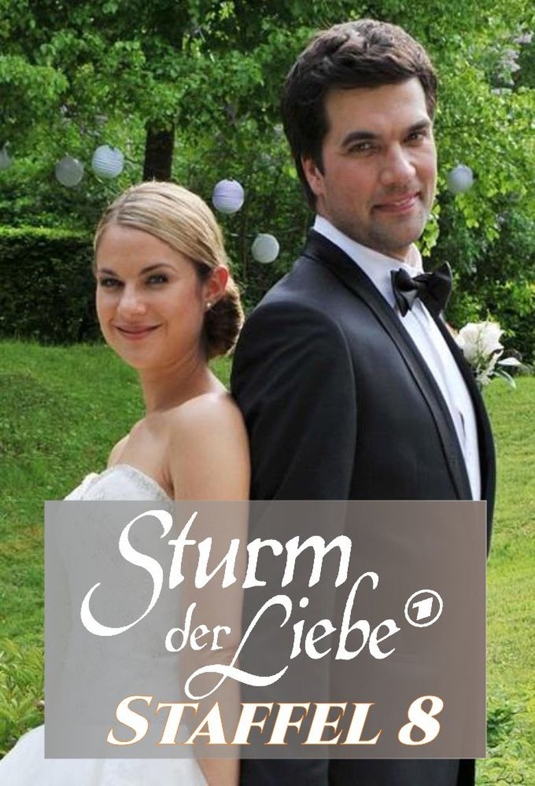 Episodes in Sturm Der Liebe - Season 8 - Season 8 Poster of Episodes in Sturm Der Liebe - Season 8 - Season 8