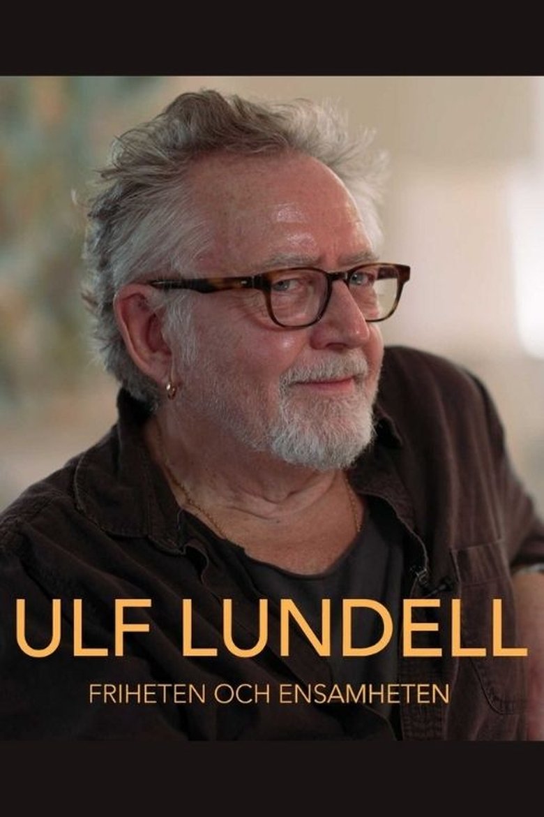 Ulf Lundell - friheten och ensamheten Poster of Ulf Lundell - friheten och ensamheten