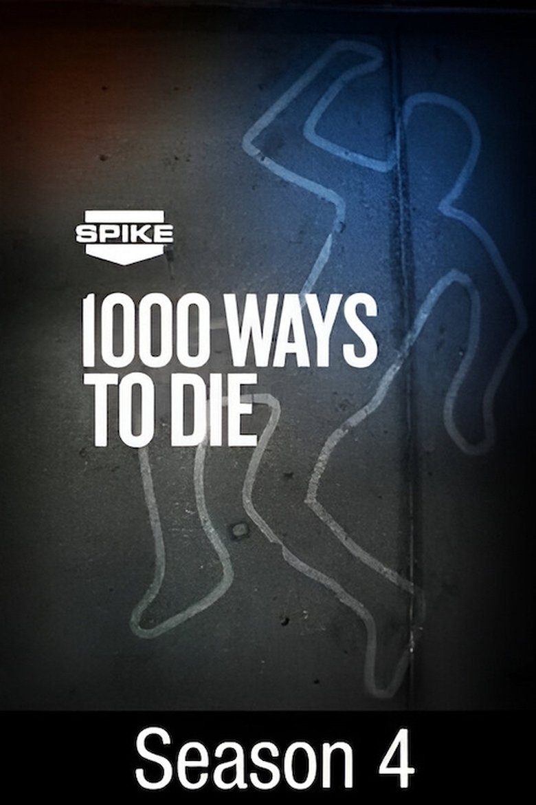 Episodes in 1000 Ways To Die - Season 4 - Season 4 Poster of Episodes in 1000 Ways To Die - Season 4 - Season 4