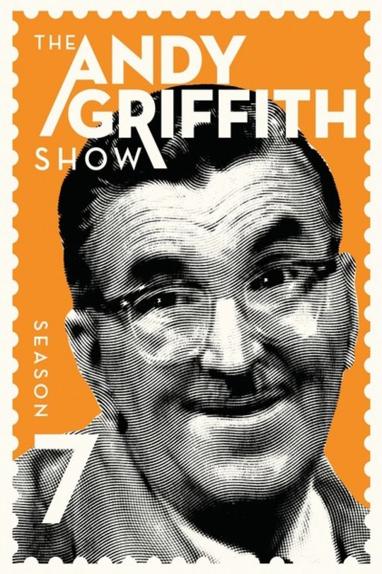 Episodes in The Andy Griffith Show - Season 7 - Season 7 Poster of Episodes in The Andy Griffith Show - Season 7 - Season 7