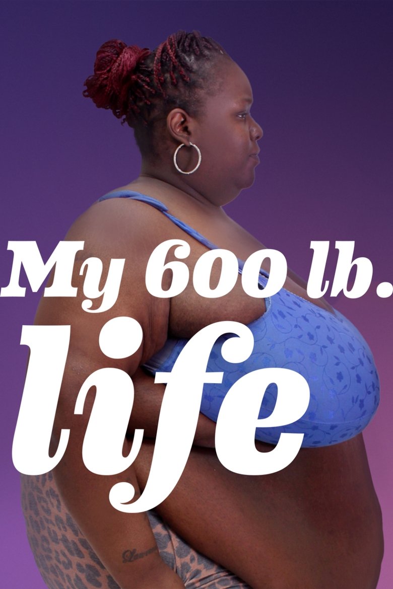 Episodes in My 600 Lb Life - Season 11 - Season 11 Poster of Episodes in My 600 Lb Life - Season 11 - Season 11