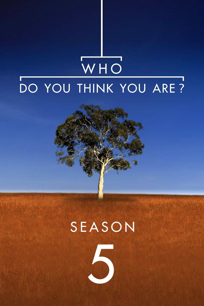 Episodes in Who Do You Think You Are? - Season 5 - Season 5 Poster of Episodes in Who Do You Think You Are? - Season 5 - Season 5
