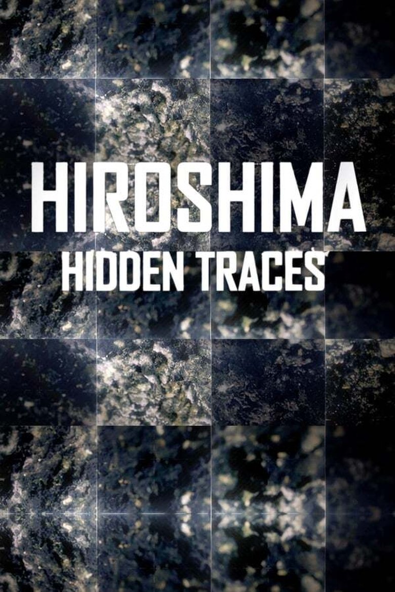 Hiroshima: Hidden Traces Poster of Hiroshima: Hidden Traces