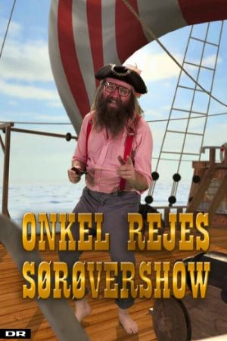 Onkel Rejes Sørøvershow Poster of Onkel Rejes Sørøvershow